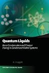 Quantum Liquids: Bose Condensation and Cooper Pairing in Condensed-Matter Systems (Oxford Graduate Texts)