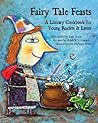 Fairy Tale Feasts by Jane Yolen