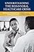 Understanding the Behavioral Healthcare Crisis by Nicholas A. Cummings