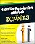 Conflict Resolution at Work For Dummies by Vivian Scott