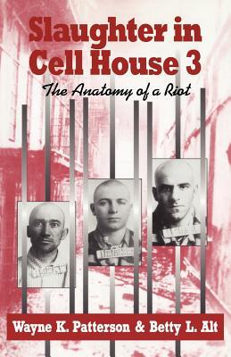Slaughter in Cell House 3: The Anatomy of a Riot (Paperback)