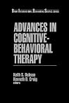 Advances in Cognitive-Behavioral Therapy (Banff Conference on Behavioral Science Series) Advances in Cognitive-Behavioral Therapy (Banff Conference on Behavioral Science Series)