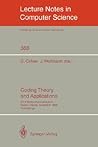 Coding Theory and Applications: 3rd International Colloquium, Toulon, France, November 2-4, 1988. Proceedings (Lecture Notes in Computer Science, 388) Coding Theory and Applications: 3rd International Colloquium, Toulon, France, November 2-4, 1988. Proceedings (Lecture Notes in Computer Science, 388)