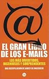 El gran libro de los e-mails (The Funniest E-mails) (Spanish Edition)