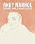 Andy Warhol: Strange World: Drawings 1948-1959