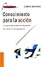 Conocimiento Para LA Accion: Una Guia Para Superar Los Obstaculos Del Cambio En LA Organizacion (Spanish Edition)