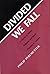 Divided We Fall: A History ...