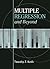 Multiple Regression And Beyond by Timothy Z. Keith