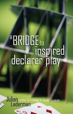 A Bridge to Inspired Declarer Play (Paperback)