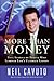 More Than Money by Neil Cavuto More Than Money by Neil Cavuto