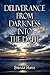 Deliverance from Darkness into the Light by Brenda Pearce