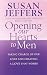 Opening Our Hearts to Men : Taking Charge of Our Lives and Creating a Love That Works