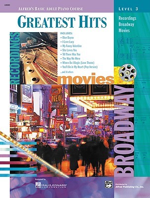 Alfred's Basic Adult Piano Course Greatest Hits Book 3 (Alfred's Basic Adult Piano Course)