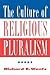 The Culture Of Religious Pluralism (Explorations - Contemporary Perspectives on Religion)