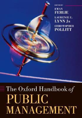 OXFORD HANDBOOK OF PUBLIC MANAGEMENT OHBK PAPER (Paperback)