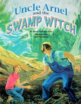 Uncle Arnel and the Swamp Witch (Uncle Arnel Series)