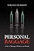 Personal Baggage: A Tale of Marriage, Medicine, and Murder