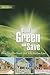 Build Green and Save: Protecting the Earth And Your Bottom Line