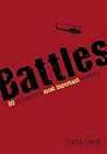Battles: 50 of History's Most Important Conflicts Battles: 50 of History's Most Important Conflicts