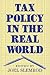 Tax Policy in the Real World by Joel B. Slemrod