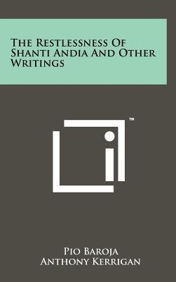 The Restlessness of Shanti Andia and Other Writings