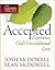 Accepted--Experience God's Unconditional Love (The Unshakable Truth® Journey Growth Guides)