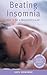 Beating Insomnia : How to G...