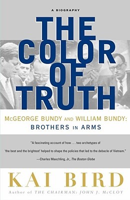 The Color of Truth: McGeorge Bundy and William Bundy: Brothers in Arms (Paperback)