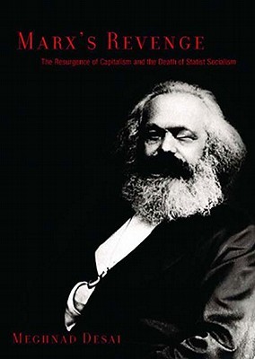 Marx's Revenge: The Resurgence of Capitalism and the Death of Statist Socialism (Hardcover)