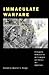 Immaculate Warfare: Participants Reflect on the Air Campaigns over Kosovo, Afghanistan, and Iraq