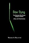 Slow Dying: The B...