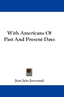 With Americans of Past and Present Days (Paperback)