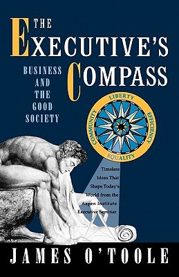 EXECUTIVES COMPASS: Business and the Good Society (Paperback)