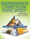 Mathematics Curriculum Topic Study: Bridging the Gap Between Standards and Practice Mathematics Curriculum Topic Study: Bridging the Gap Between Standards and Practice