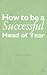 How to be a Successful Head of Year: A practical guide