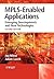 MPLS-Enabled Applications: Emerging Developments and New Technologies Second Edition (Wiley Series on Communications Networking & Distributed Systems)