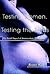 Testing Women, Testing the Fetus: The Social Impact of Amniocentesis in America (The Anthropology of Everyday Life)
