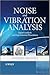 Noise and Vibration Analysis: Signal Analysis and Experimental Procedures