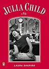 Julia Child: A Life