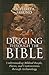 Digging Through the Bible: Modern Archaeology and the Ancient Bible