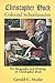 Christopher Dock, Colonial Schoolmaster: The Biography and Writings of Christopher Dock