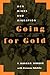 Going for Gold: Men, Mines, and Migration (Perspectives on Southern Africa) (Volume 51)