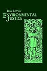 Environmental Justice (Environ Public Policy (Dis)) Environmental Justice (Environ Public Policy (Dis))