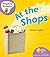 At the Shops (Oxford Reading Tree: Floppy's Phonics)