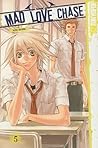 Mad Love Chase Volume 5 by Kazusa Takashima