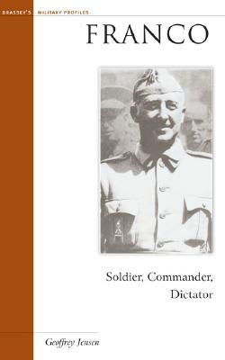 Franco: Soldier, Commander, Dictator (Military Profiles (Paperback))