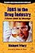 Job$ in the Drug Indu$try: A Career Guide for Chemists