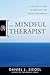 The Mindful Therapist: A Cl...