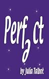 Perfect by Julia Talbot