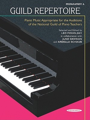 Guild Repertoire -- Piano Music Appropriate for the Auditions of the National Guild of Piano Teachers: Preparatory A (Summy-Birchard Edition)